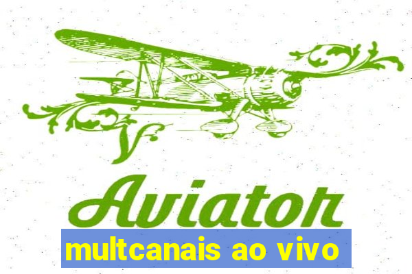 multcanais ao vivo